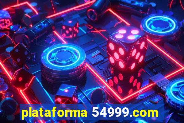 plataforma 54999.com